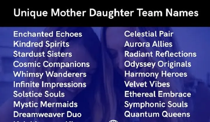 Funny Mother Daughter Team Name Ideas: 100+ Cute, Creative, Clever & Funny Names funny mother daughter team name ideas
