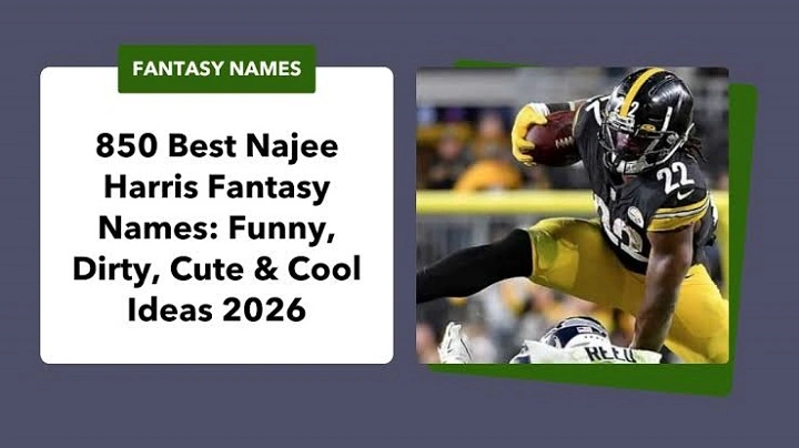 Najee Harris Fantasy Team Name Ideas: 100+ Funny, Clever, Cool, Pun-Based and Creative Names najee harris fantasy team name