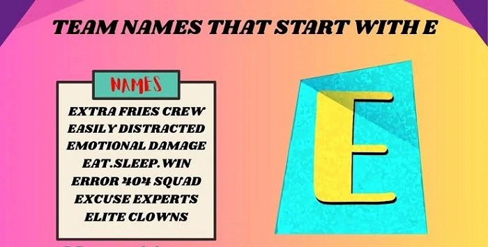 E Team Names